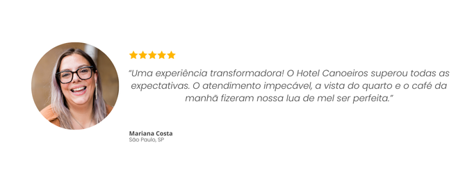 “Uma experiência transformadora! O Hotel Canoeiros superou todas as expectativas. O atendimento impecável, a vista do quarto e o café da manhã fizeram nossa lua de mel ser perfeita.”